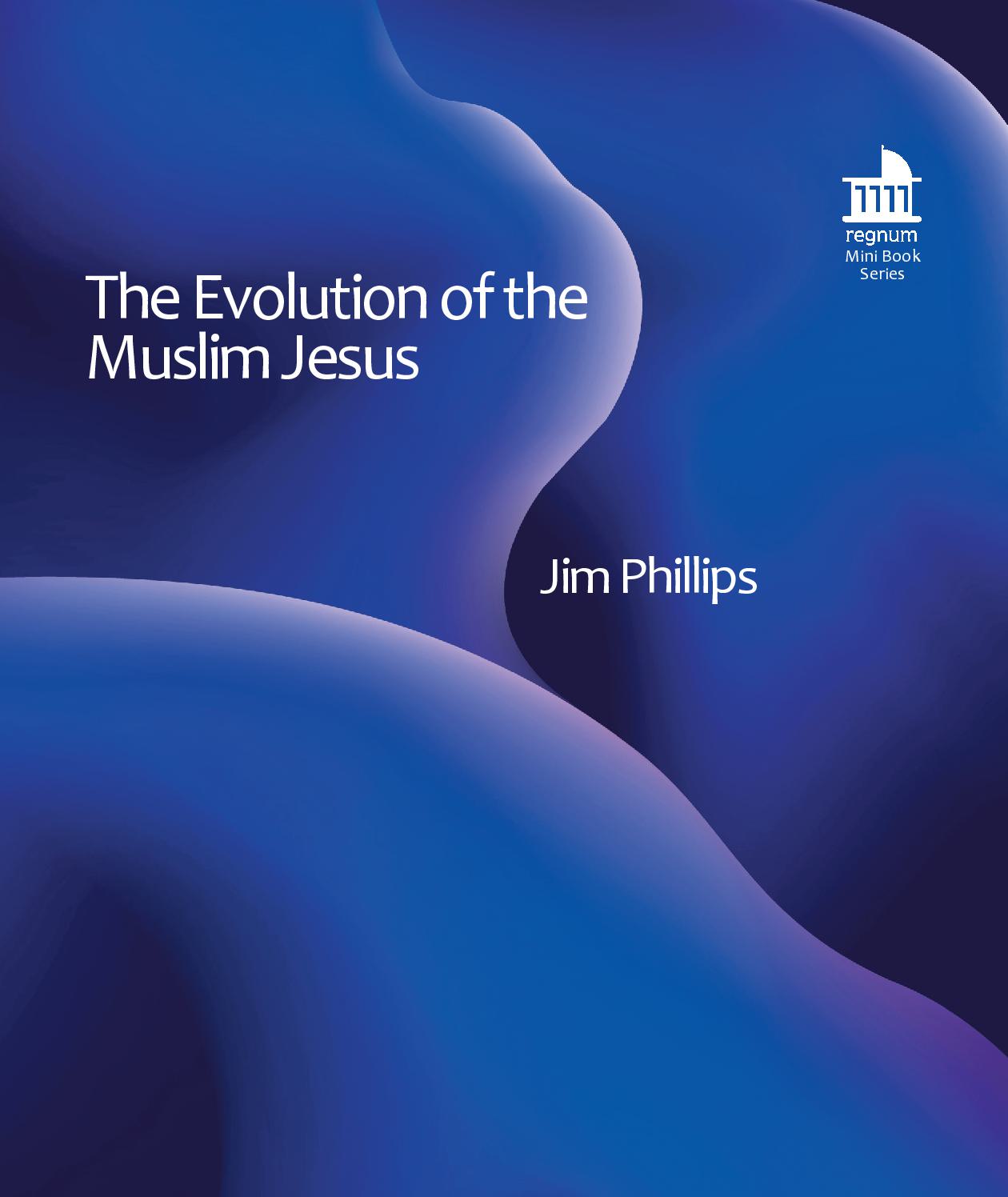 The Evolution of the Muslim Jesus