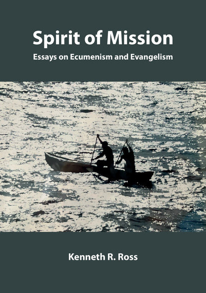 Spirit of Mission: Essays on Ecumenism and Evangelism