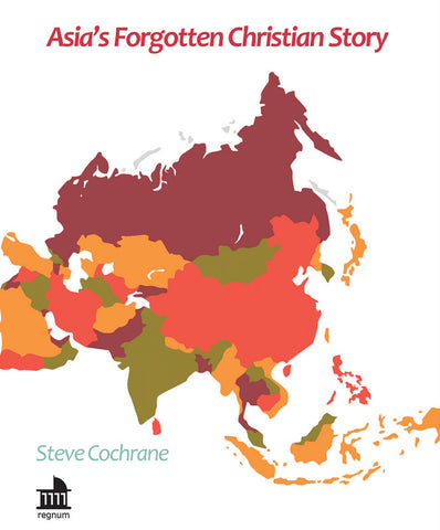 Asia's Forgotten Christian Story | eBook