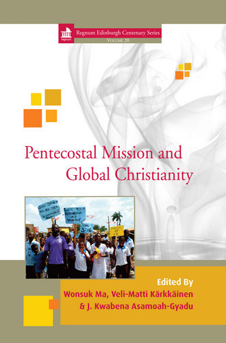 Pentecostal Mission and Global Christianity
