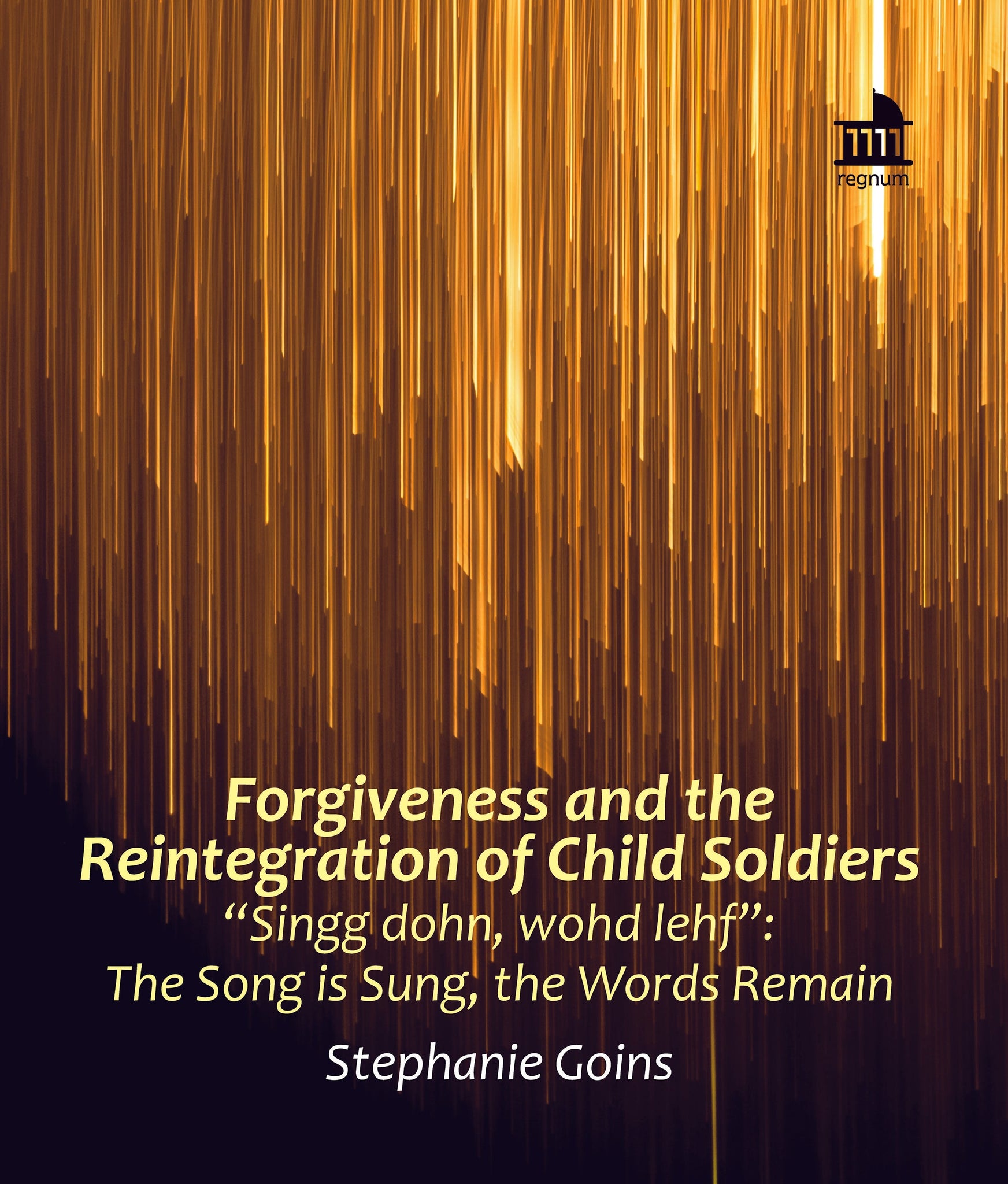 Forgiveness and the Reintegration of Child Soldiers  |  eBook
