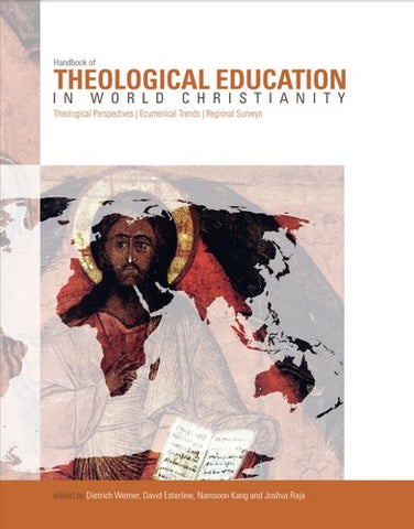 The Handbook of Theological Education in World Christianity